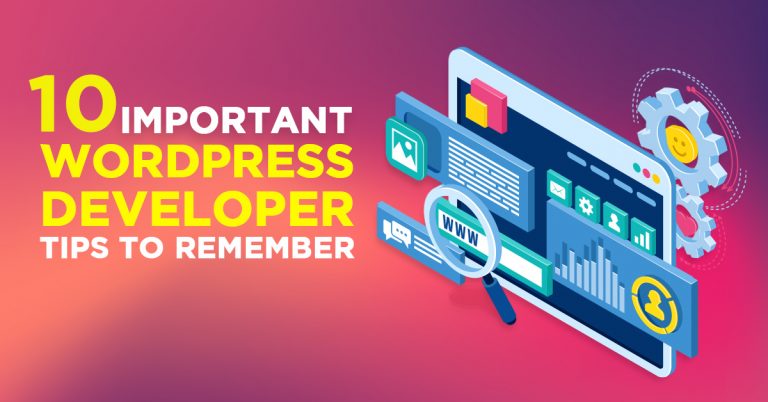 Ten Important WordPress Developer Tips To Remember