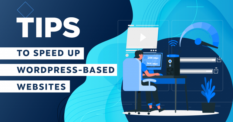 Tips To Speed Up WordPress Based Websites