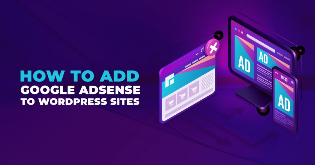 How to Add Google AdSense to WordPress Sites