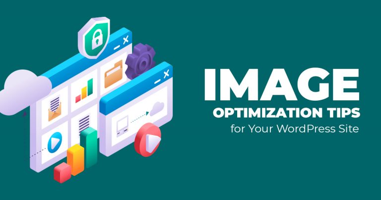 Image Optimization Tips For Your WordPress Site