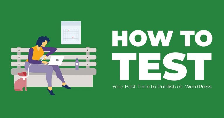 HOW TO TEST YOUR BEST TIME TO PUBLISH ON WORDPRESS