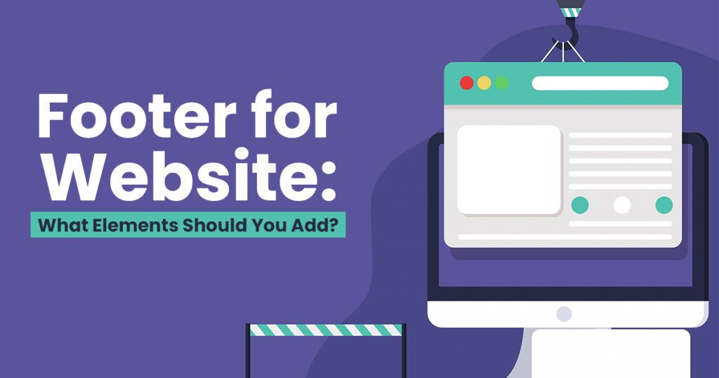 Footer for Website_ What Elements Should You Add_