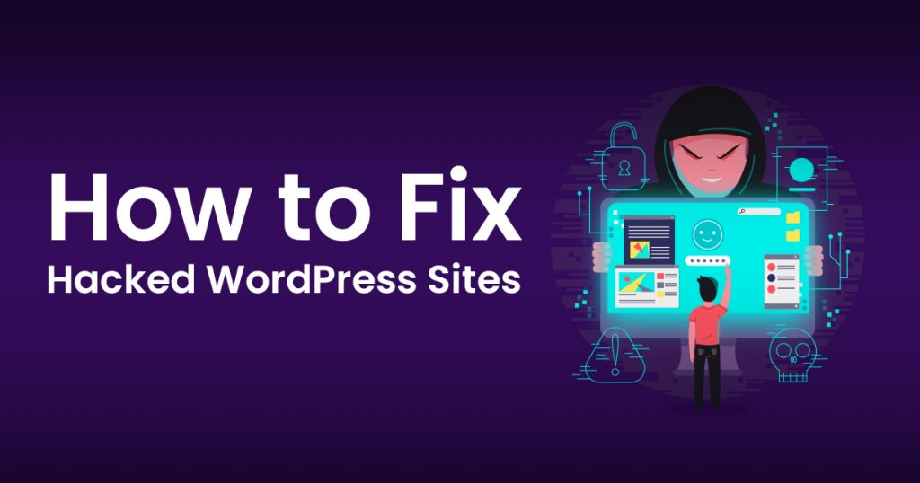 How to Fix Hacked WordPress Sites