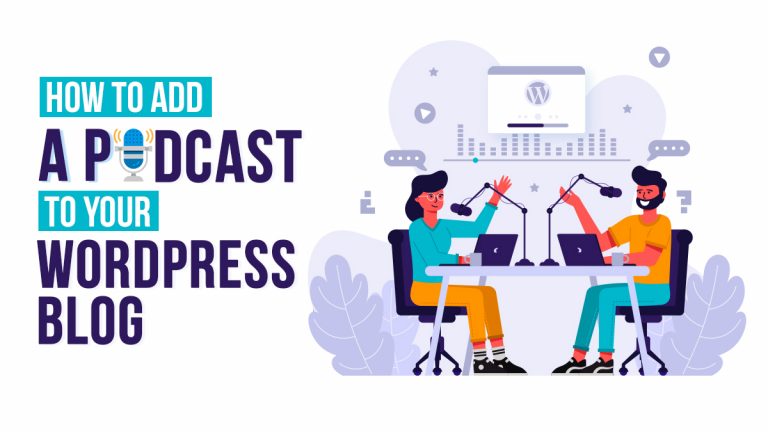How To Add A Podcast To Your Wordpress Blog