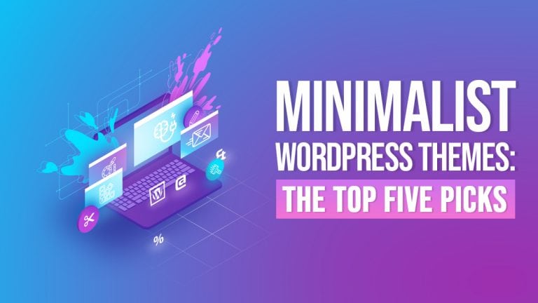 Minimalist WordPress Themes The Top Five Picks