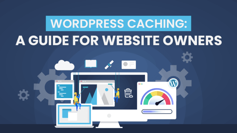 WordPress Caching A Guide For Website Owners (1)